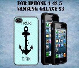 I Refuse to Sink Chevron Anchor Custom Case/Cover FOR Apple IPhone 4 5 Samsung S3 /S4 BLACK/WHITE WITH FREE SCREEN PROTECTOR